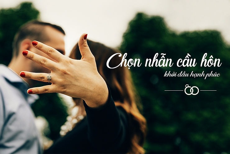 Chọn nhẫn cầu hôn đẹp - khởi đầu hạnh phúc (1)