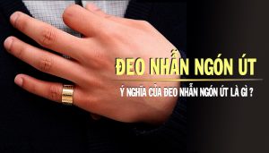 Đeo nhẫn ngón út nam, nữ như thế nào Ý nghĩa của đeo nhẫn ngón út là gì (2)